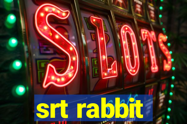 srt rabbit