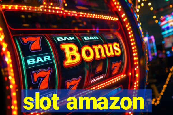 slot amazon