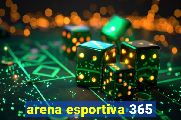 arena esportiva 365