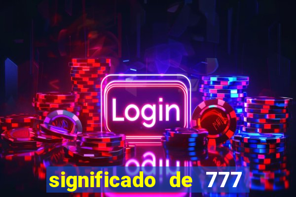 significado de 777 no crime