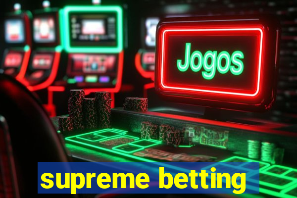 supreme betting