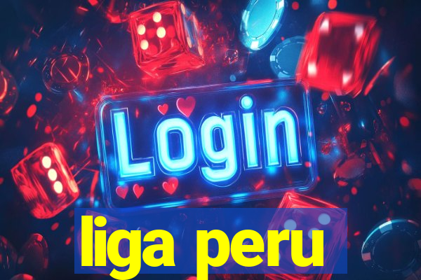 liga peru