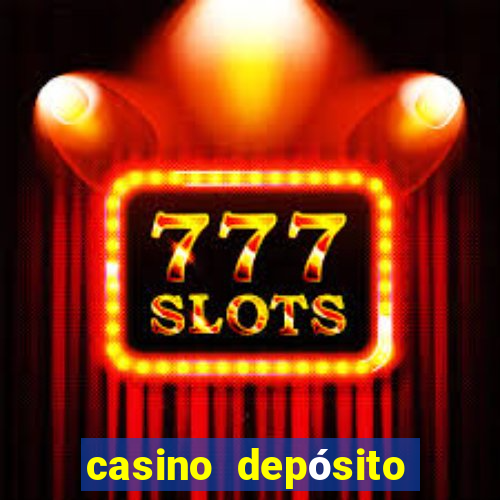 casino depósito mínimo 1 euro