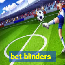 bet blinders