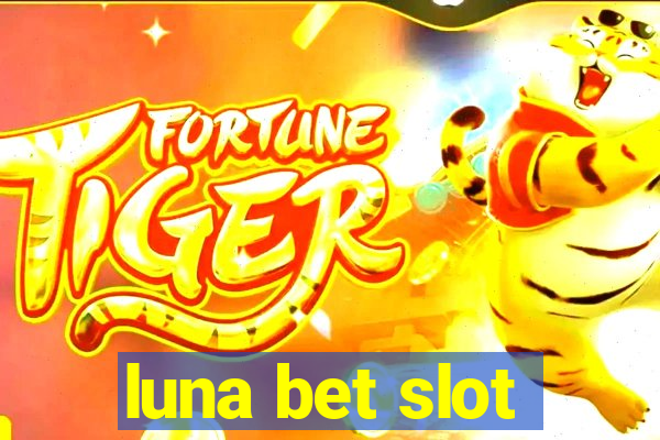 luna bet slot