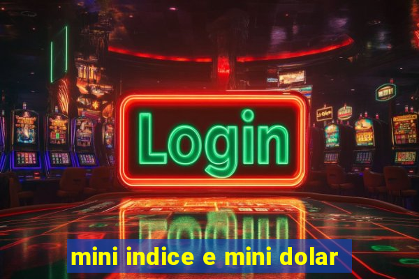 mini indice e mini dolar