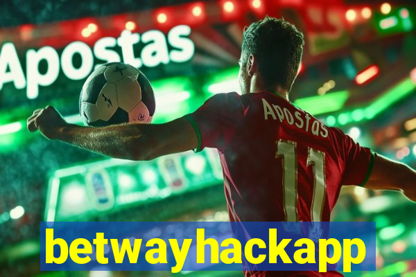 betwayhackapp