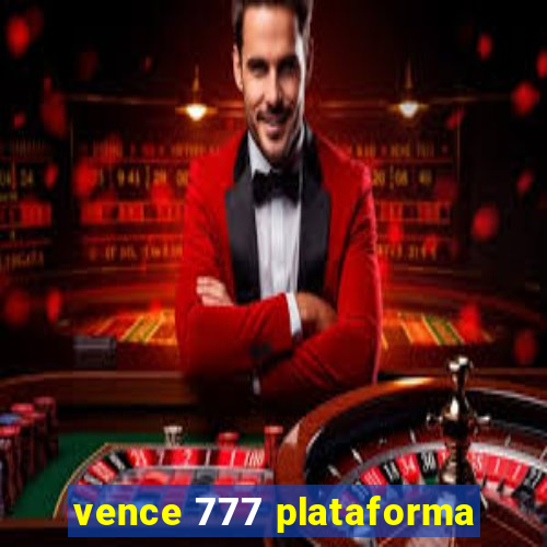 vence 777 plataforma