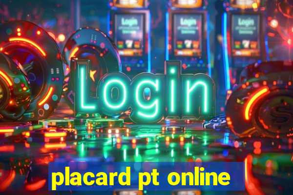 placard pt online