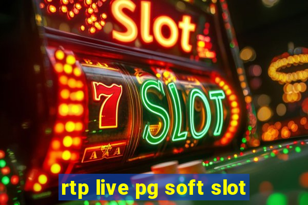 rtp live pg soft slot