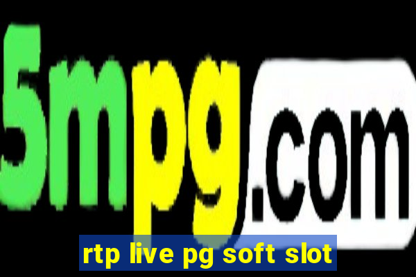 rtp live pg soft slot