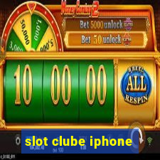 slot clube iphone