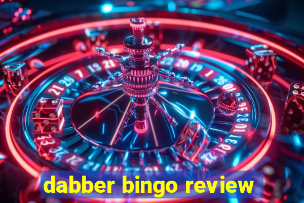 dabber bingo review