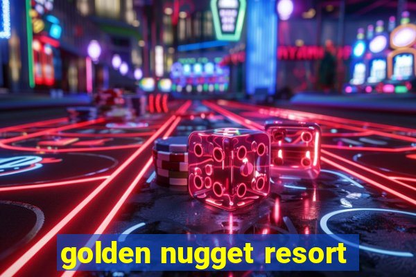 golden nugget resort