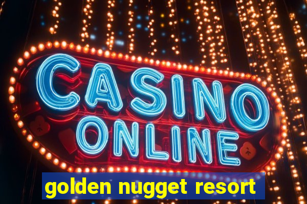 golden nugget resort