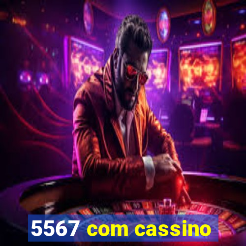 5567 com cassino