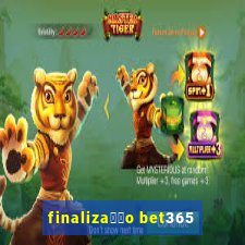 finaliza莽茫o bet365