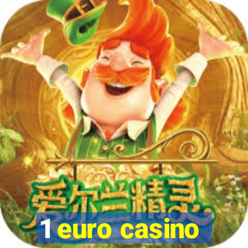 1 euro casino