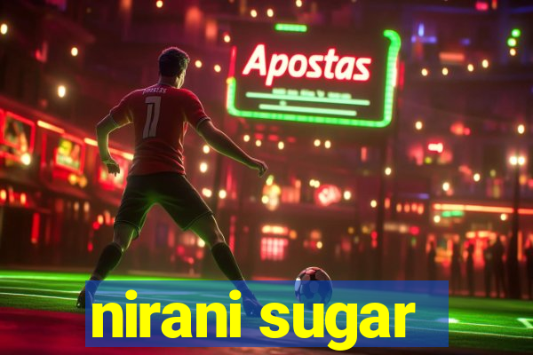 nirani sugar