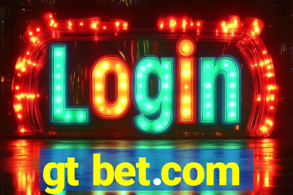 gt bet.com