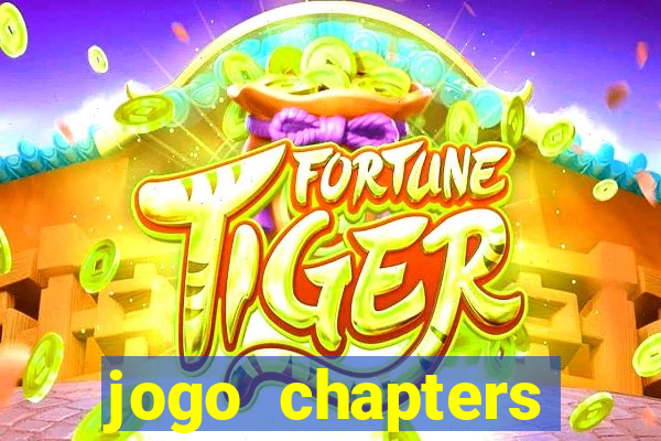 jogo chapters diamantes infinitos