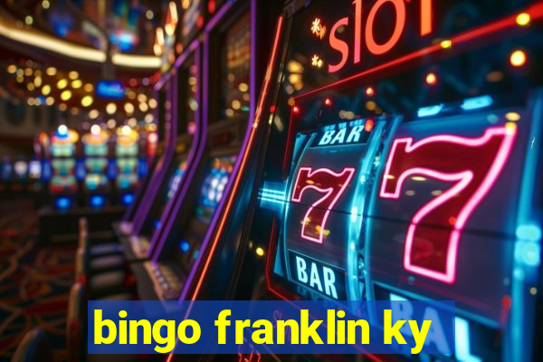 bingo franklin ky