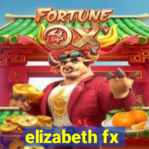 elizabeth fx