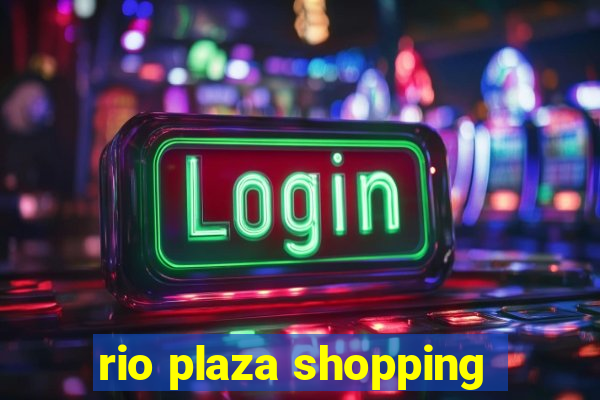 rio plaza shopping