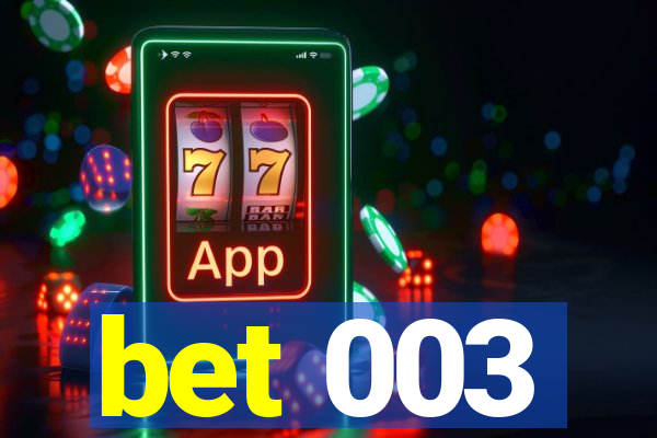 bet 003