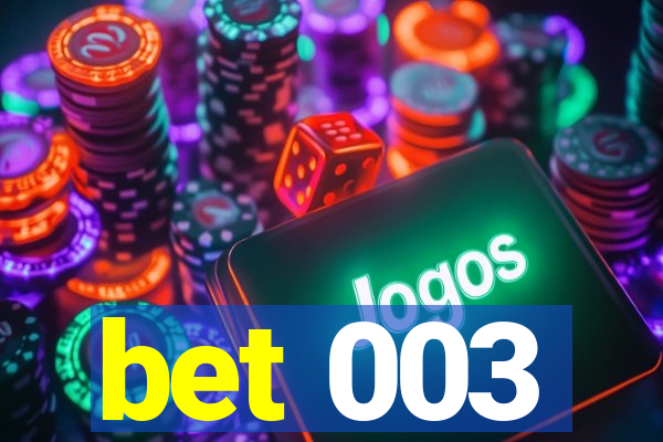 bet 003