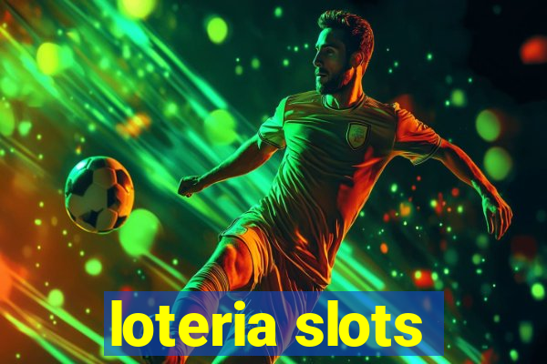 loteria slots