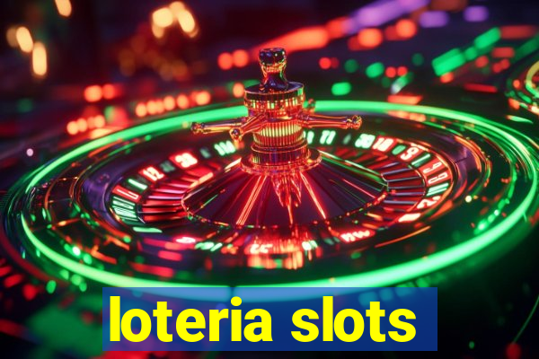 loteria slots