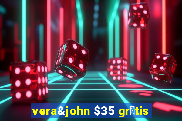 vera&john $35 gr谩tis