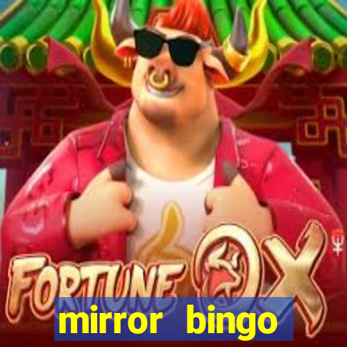 mirror bingo welcome bonus