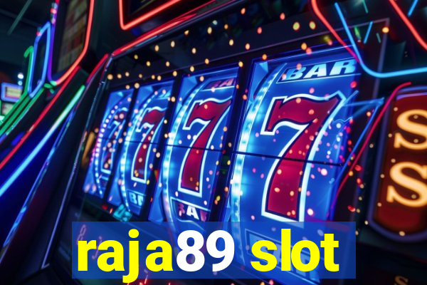 raja89 slot