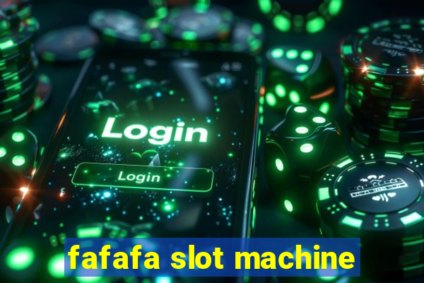 fafafa slot machine