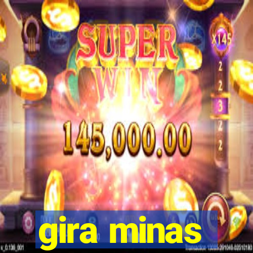 gira minas