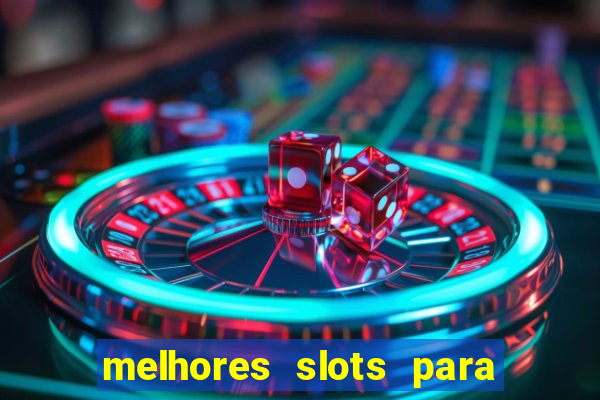 melhores slots para comprar bonus