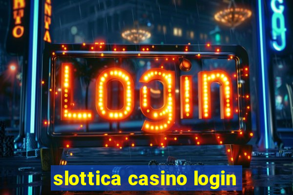 slottica casino login