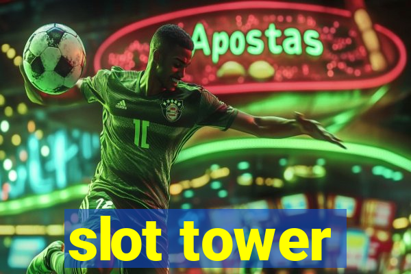 slot tower