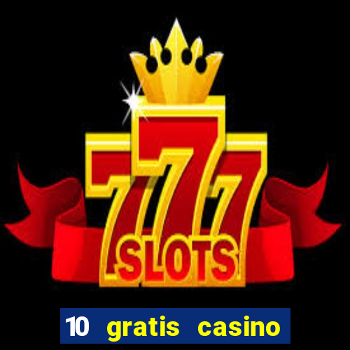 10 gratis casino uten innskudd