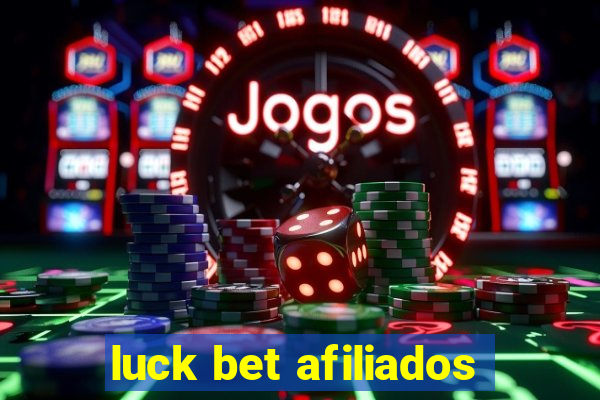 luck bet afiliados