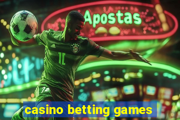 casino betting games