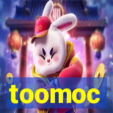 toomoc