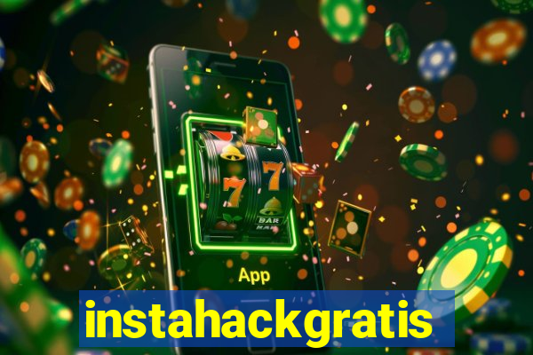 instahackgratis