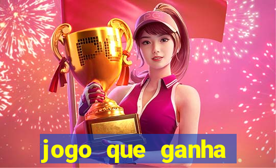 jogo que ganha dinheiro se cadastrando