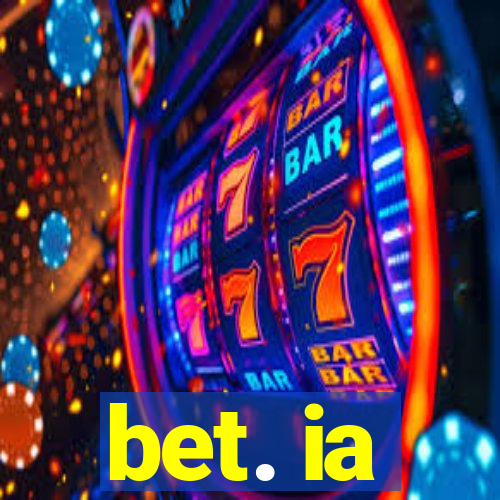 bet. ia