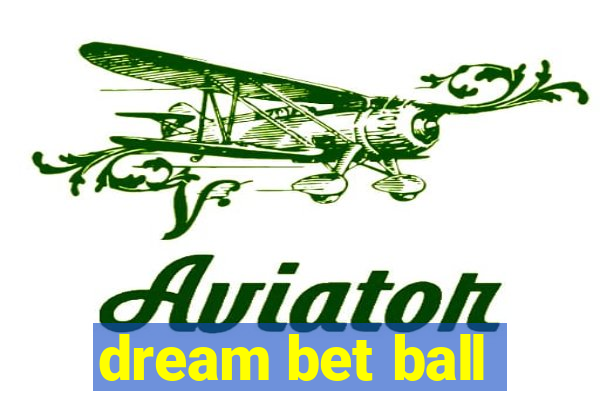 dream bet ball