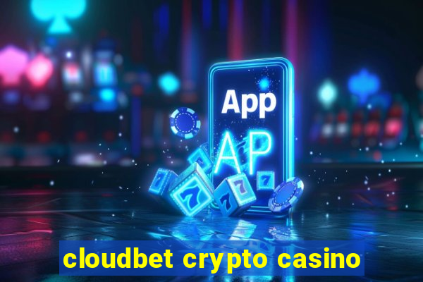 cloudbet crypto casino