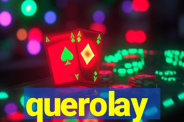 querolay